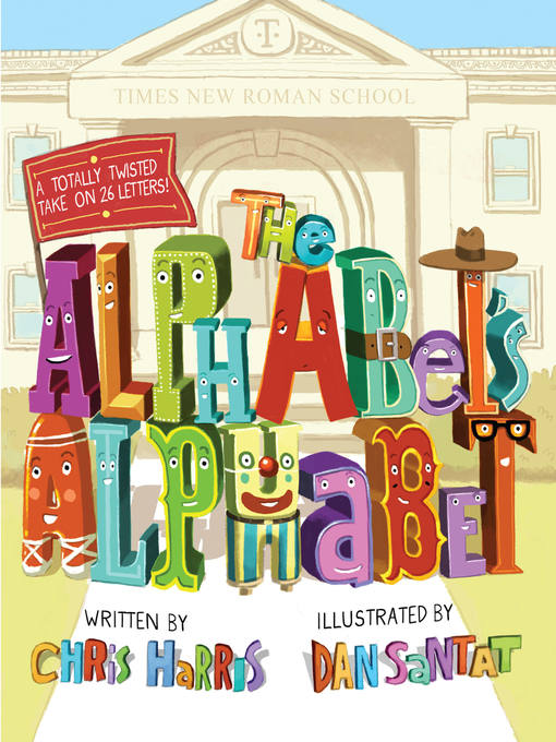 Title details for The Alphabet's Alphabet by Chris Harris - Available